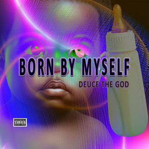 Born by Myself (Explicit)