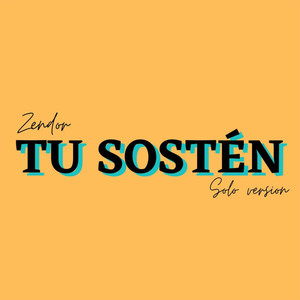 Tu Sostén (Solo Version) [Explicit]