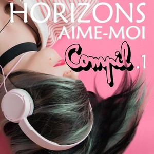 Horizons aime-moi, Vol. 1