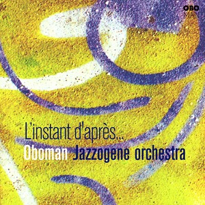 L'instant d'après (Jazzogène orchestra)