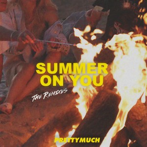 Summer on You-PRETTYMUCH