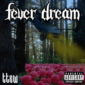 Fever Dream (Explicit)