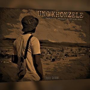 Ung'khonzele (feat. Phiworh & African Soul)