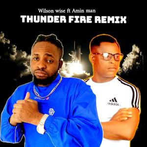 Thunder fire Wilson wise (feat. Amin man)