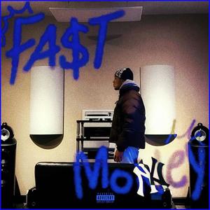 FAST MONEY (feat. Bankroll.mic) [Explicit]