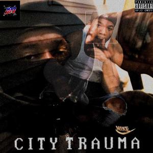 City Trauma (Explicit)