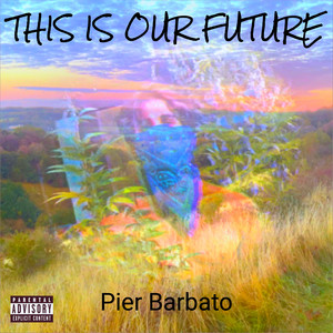 This Is Our Future (Explicit)