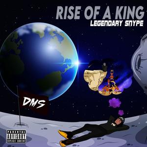 Rise Of A King (Explicit)