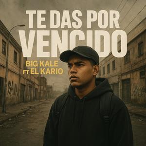 Te das por vencido (Explicit)