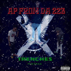 TRENCHES (feat. B F.R.E.E) [Explicit]