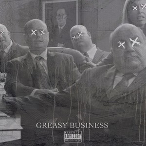 Greasy Business (Explicit)