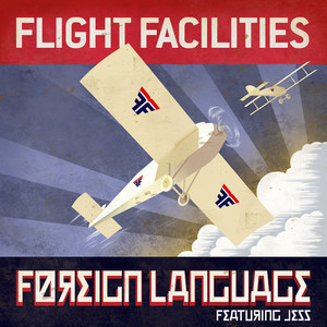Foreign Language feat Jess (Flight Facilities Extended Mix)