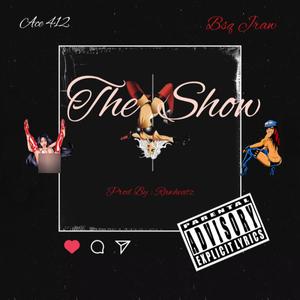 The Show (feat. Bsq Jraw) (Explicit)