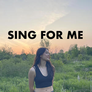 Sing For Me
