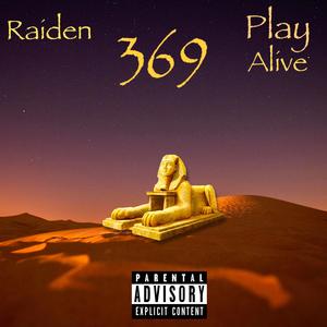Play Alive -369 (feat. Raiden)