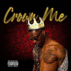 Crown Me (Explicit)