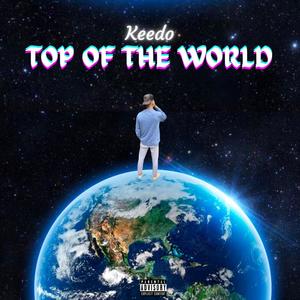 Top of the World (feat. Spud and Cam) (Explicit)