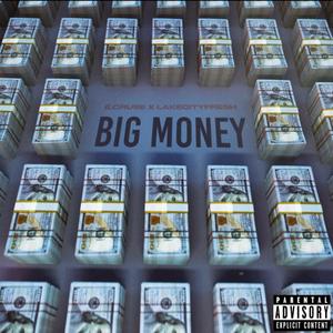 Big Money (feat. Lakecityfresh) [Explicit]