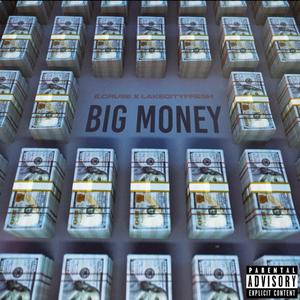 Big Money (feat. Lakecityfresh) (Explicit)