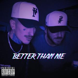 BETTER THAN ME (feat. Paulay) (Explicit)
