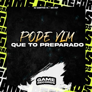 Pode Vim Que To Preparado (Explicit)