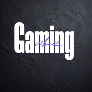 Gaming Vibez