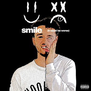 Smile (It Could Be Worse) [Explicit]