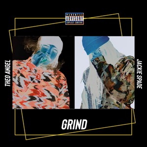 Grind (feat. Theo Angel) [Explicit]