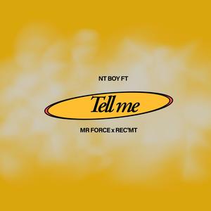 Tell me [with Rec'mt de Pro] (feat. MR FORCE)
