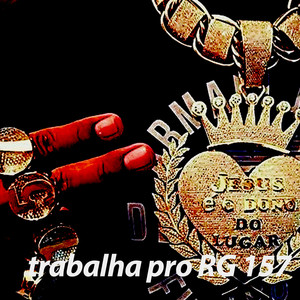 TRABALHA PRO RG 157 (Explicit)
