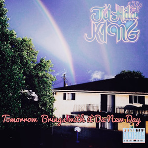 Tomorrow Brings with It da New Day (Explicit)