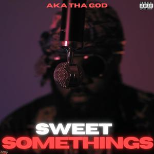 Sweet Somethings (Explicit)