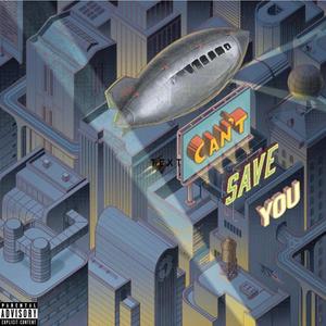 Can't Save You (Explicit)