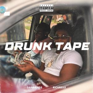 The Drunk Tape (Explicit)