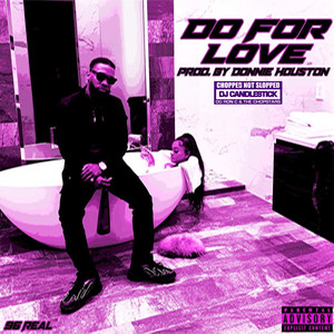 Do For Love (ChopNotSlop Remix|Explicit)