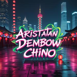 Aristatan Dembow Chino (feat. Francis Beats, Alexandra Mamichula & MJuniorRD)