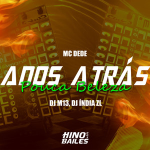 Anos Atrás Pouca Beleza (Explicit)