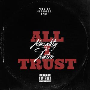 All I Trust (Explicit)