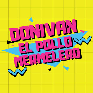 El Pollo Mermelero (Explicit)