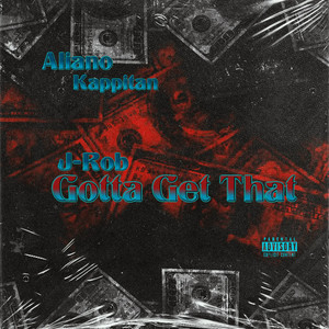 Gotta Get That (Explicit)