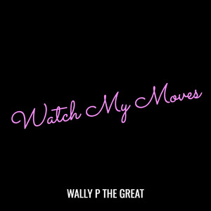 Watch My Moves (Explicit)