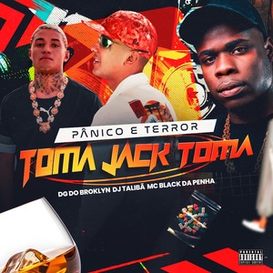 PÂNICO E TERROR, TOMA JACK TOMA (Explicit)