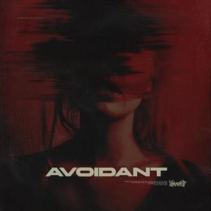 Avoidant (feat. Distant) [Explicit]