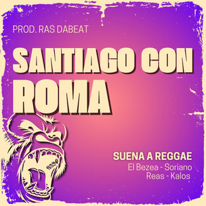 Santiago con Roma (Suena a Reggae) , Vol.14 (Explicit)