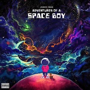 Adventures Of A Space Boy (Explicit)