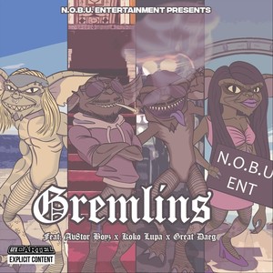 Gremlins (feat. Koko Lupa & Great Daeg) (Explicit)