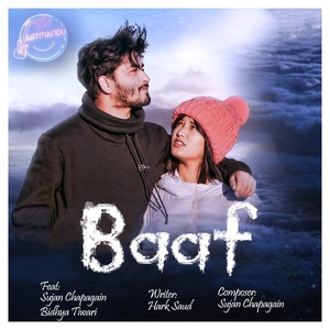 Baaf(feat. Sujan Chapagain & Bidhya Tiwari)