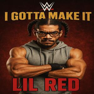 I Gotta Make It (Explicit)