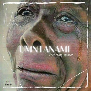 Umntanami (feat. Yung Master) [Explicit]