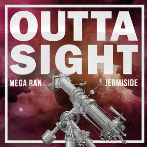 Outta Sight (Explicit)
